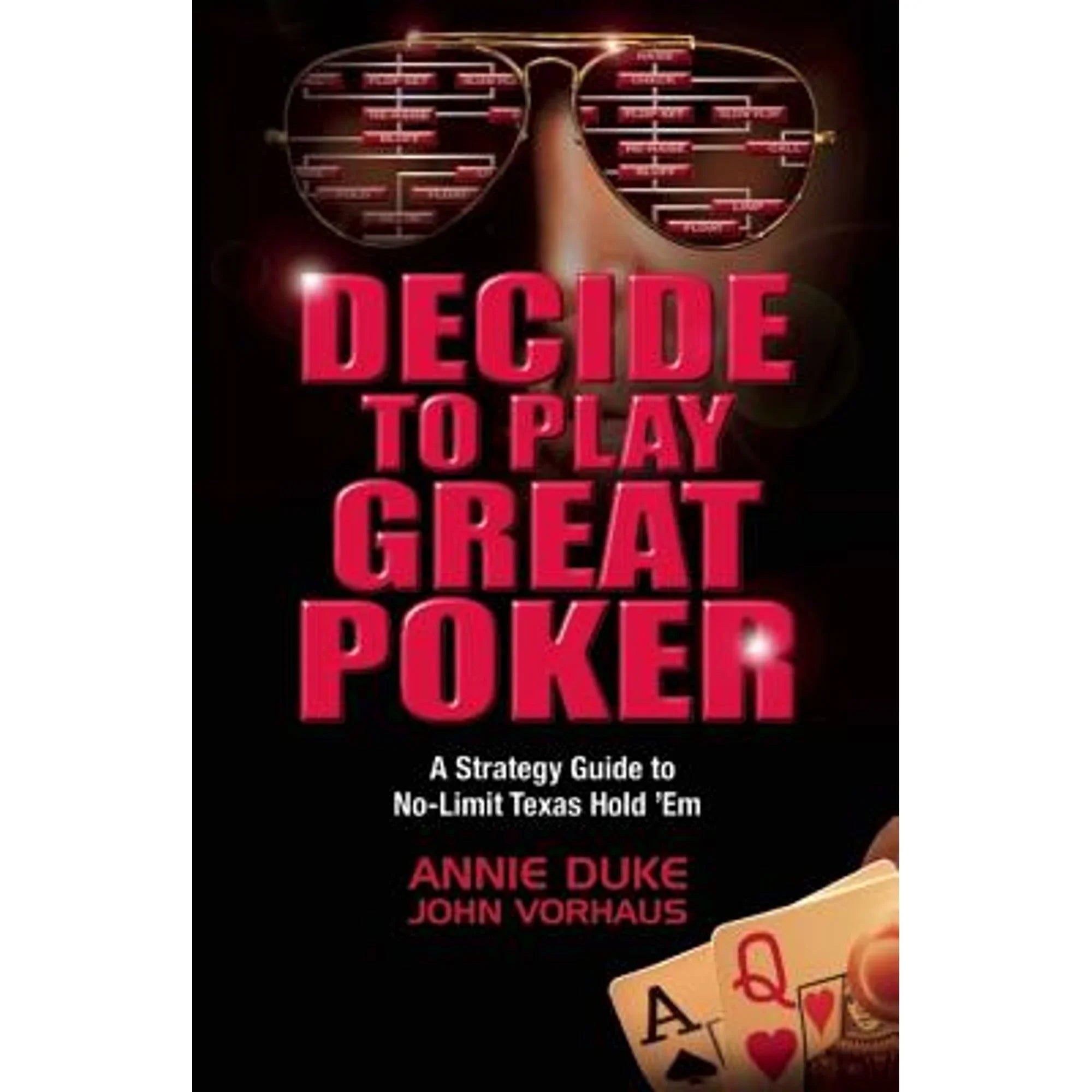 Pre-Owned Play No-Limit Vorhaus to Guide Poker: (Paperback Annie A Decide Great '’Em by John 9781935396321) to Texas Hold Strategy Duke,