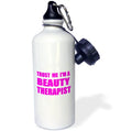 Sports a - 21oz Im beautician Trust Beauty me liquid 3dRose gift, job Pink. funny humor Therapist Bottle,