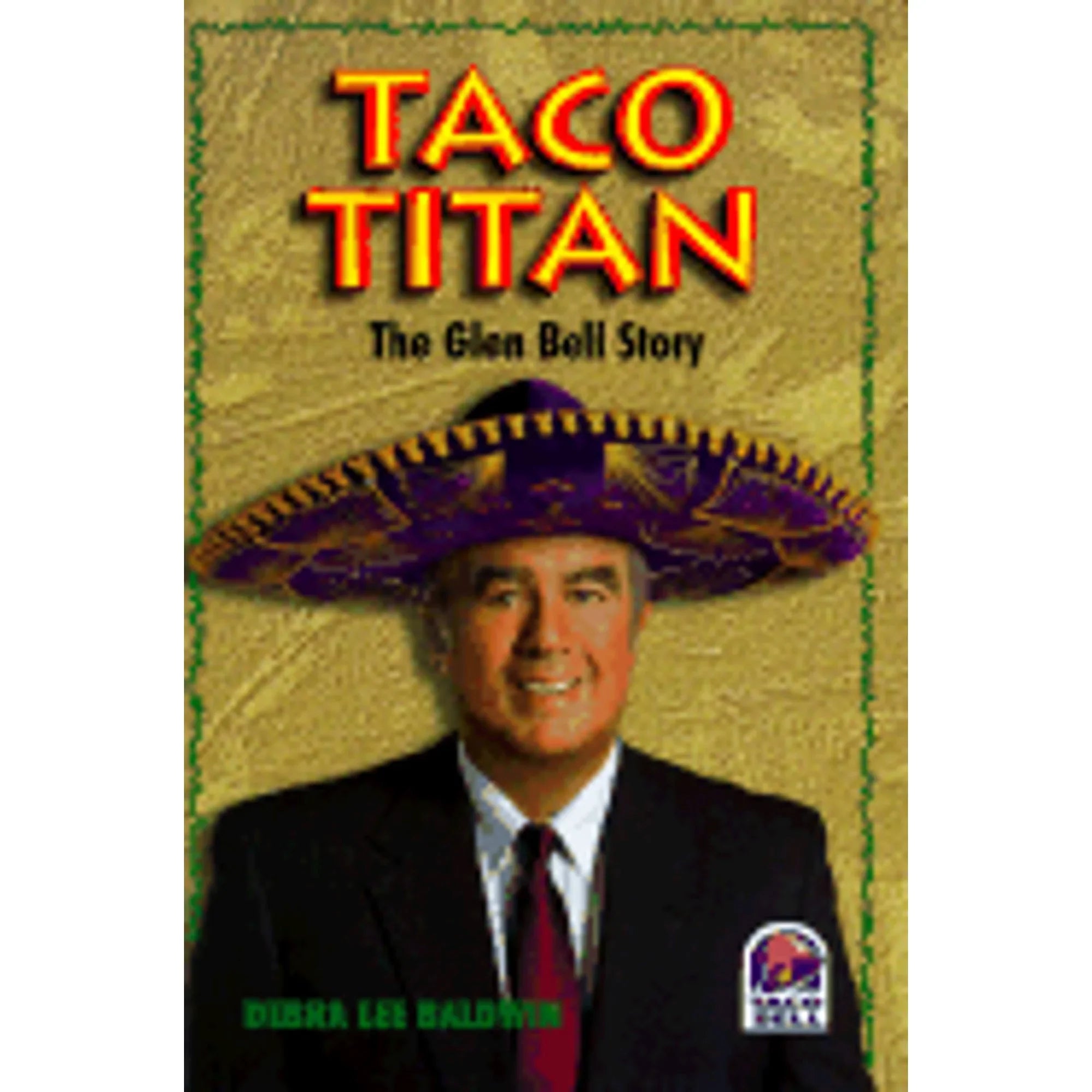 Taco The by Debra (Hardcover Pre-Owned Baldwin Story Lee 9781565302990) Titan: Bell Glen